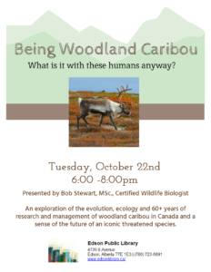 Being Woodland Caribou: What is it with these humans anyway? @ Edson & District Public Library